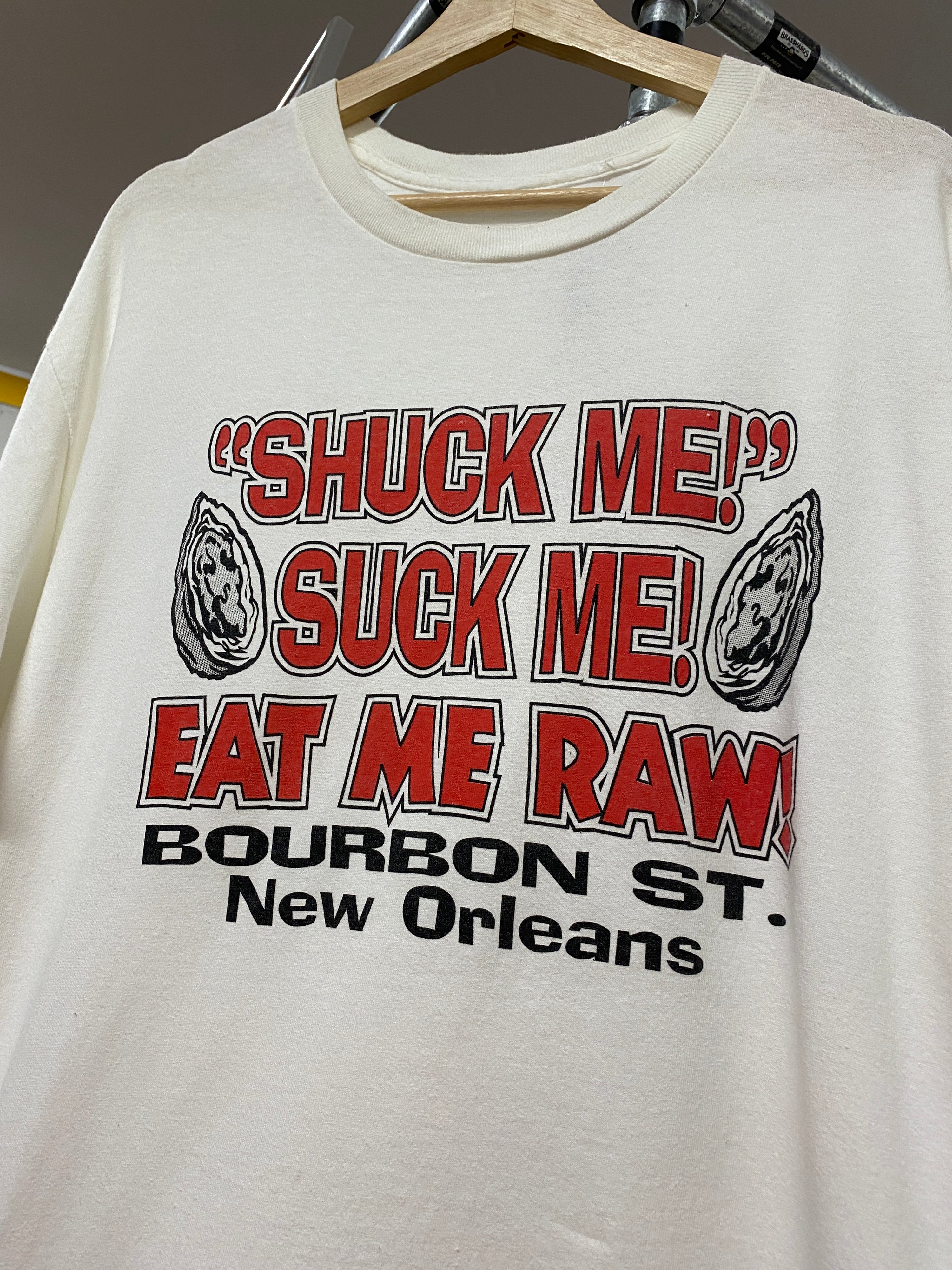 XL - Shuck Me! Suck Me! Eat Me Raw! New Orleans