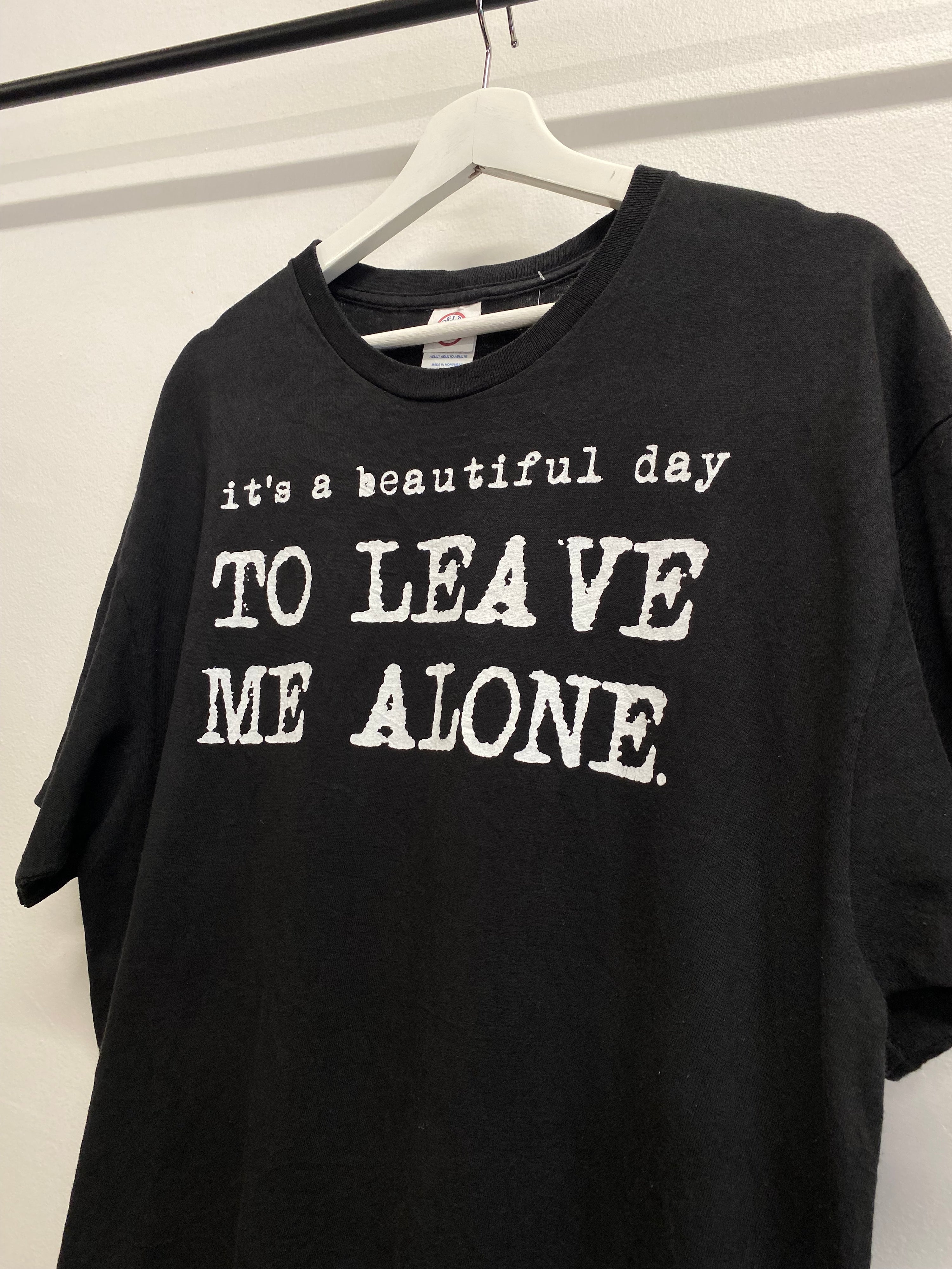 XL - It's A Beautiful Day To Leave Me Alone