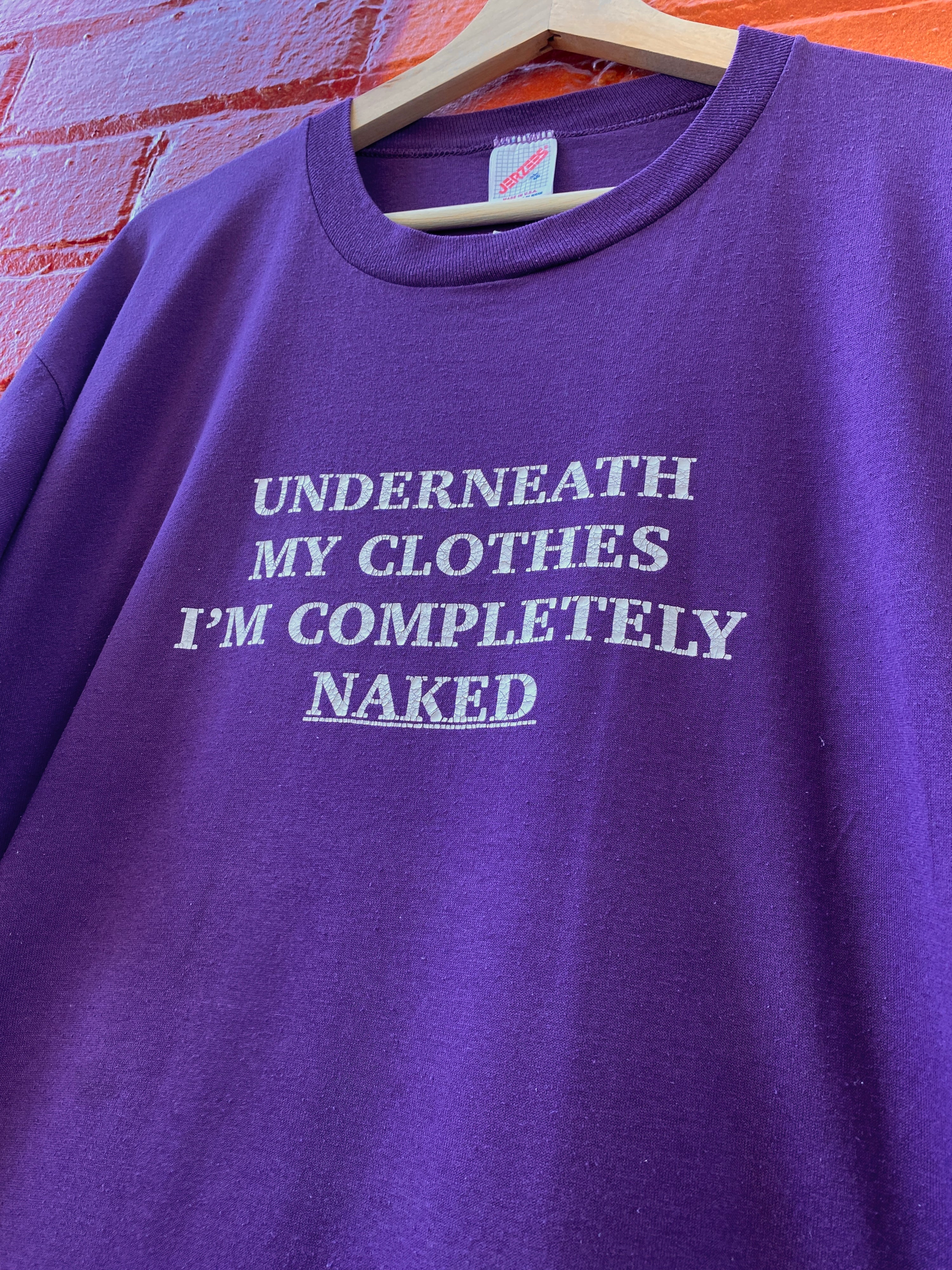 XL - Vintage 'Under My Clothes I'm Completely Naked'